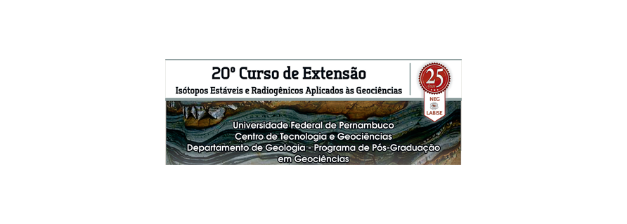20º Curso de Extensão – Isótopos Estáveis e Radiogênicos Aplicados a Geociências